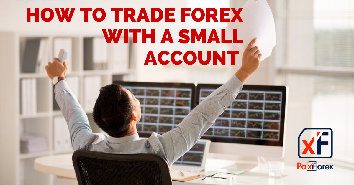 How to trade Forex with a small account balance1