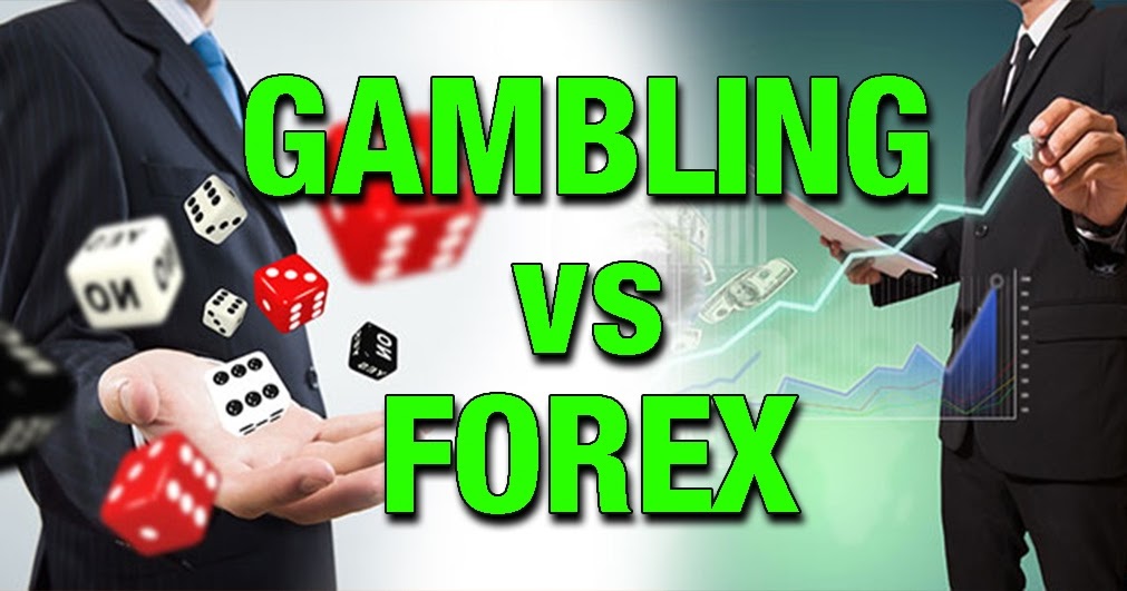 Forex Trading vs Gambling1
