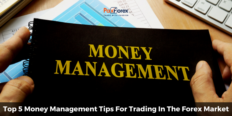 Top 5 Money Management Tips For Trading In The Forex Market 1