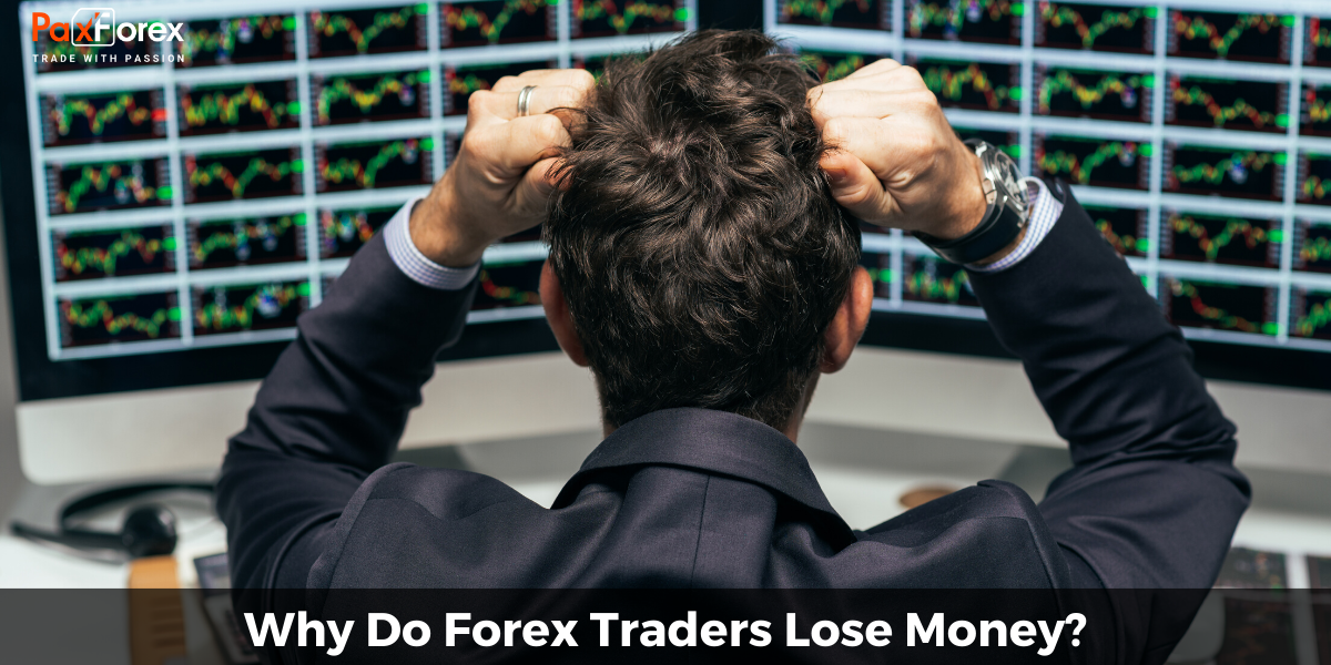 Why Do Forex Traders Lose Money?